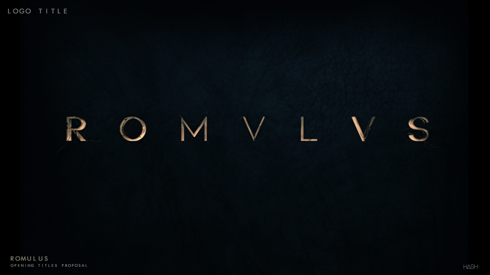 ROMULUS TV SERIES // OPENING TITLES PROPOSAL